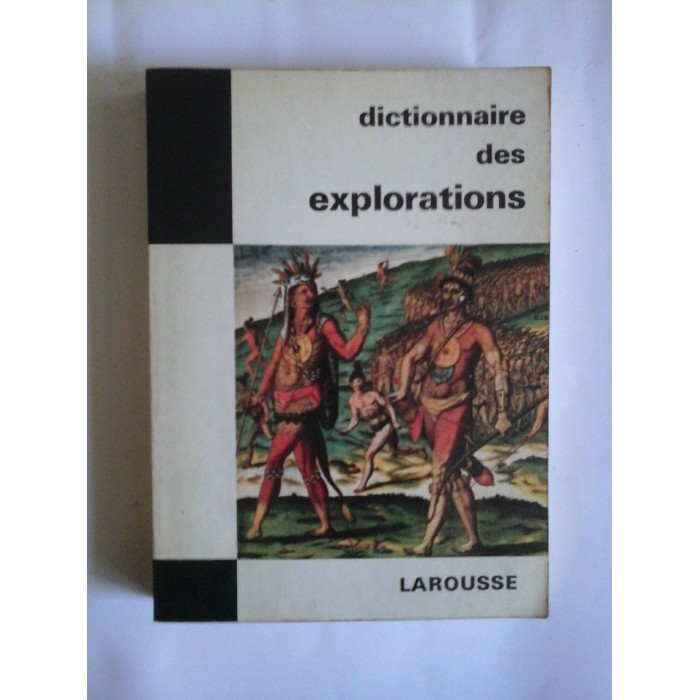    Dictionnaire  des  explorations  -  Jean  RIVERAIN 